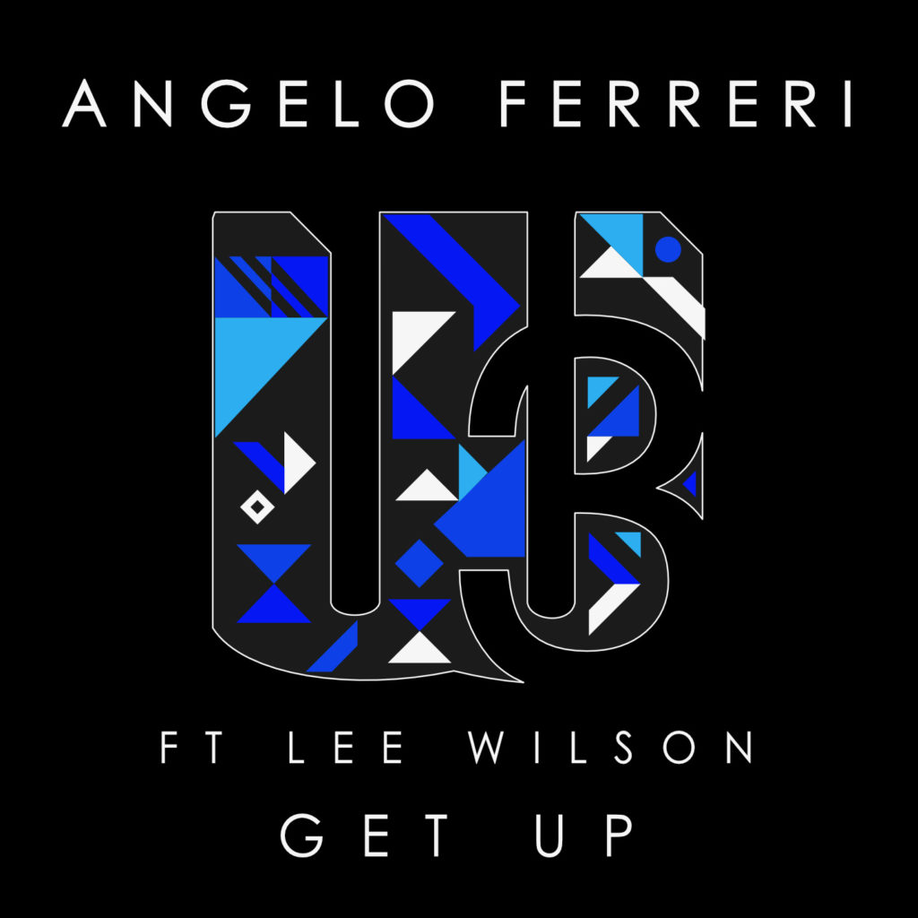 Get Up - Angelo Ferreri ft Lee Wilson